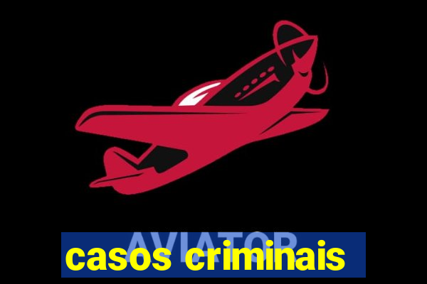 casos criminais